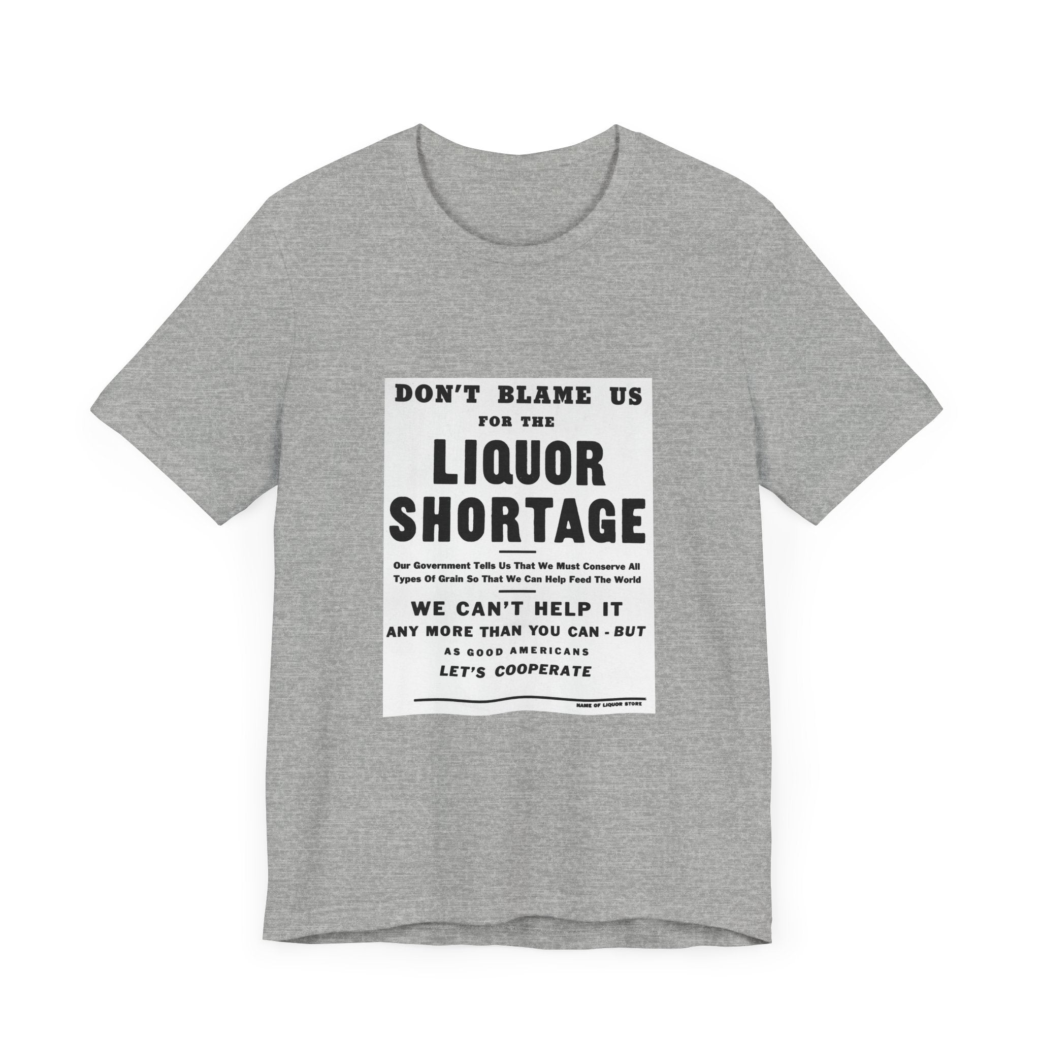 POP Culture Classics Liquor Shortage Unisex Jersey Short Sleeve T-Shirt
