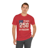 America 250 Commemorative 250 Years Of Freedom Unisex Jersey Short Sleeve T-Shirt - POPvault