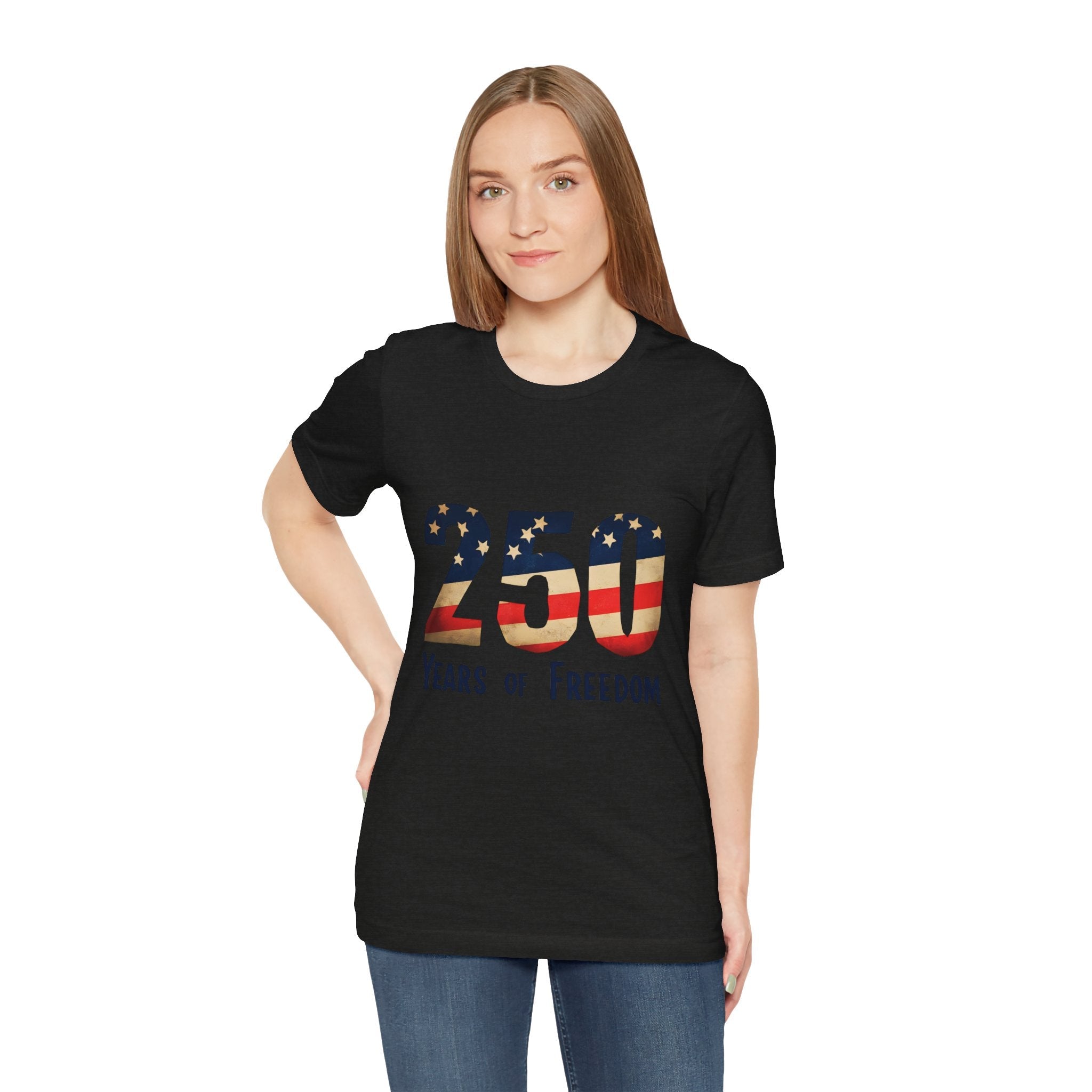 America 250 Commemorative 250 Years Of Freedom Unisex Jersey Short Sleeve T-Shirt - POPvault