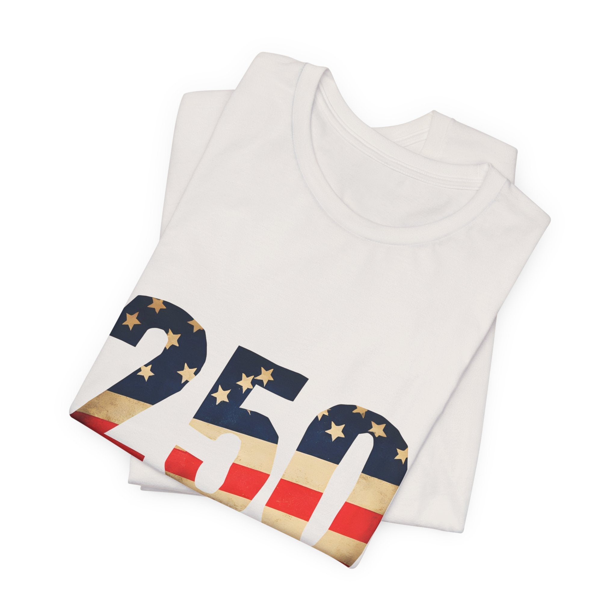 America 250 Commemorative 250 Years Of Freedom Unisex Jersey Short Sleeve T-Shirt - POPvault