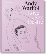 Andy Warhol. Love, Sex, and Desire. Drawings 1950–1962 (German, French, English) - POPvault