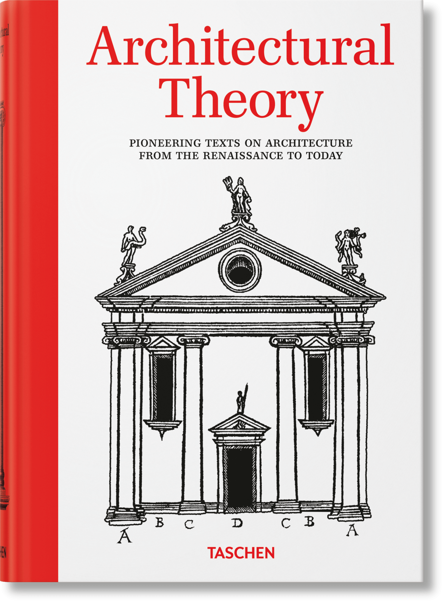 Architectural Theory. Pioneering Texts on Architecture from the Renaissance to Today (English) - POPvault