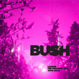 Bush - Loaded: The Greatest Hits 1994 - 2023 [2LP] Vinyl Record - POPvault