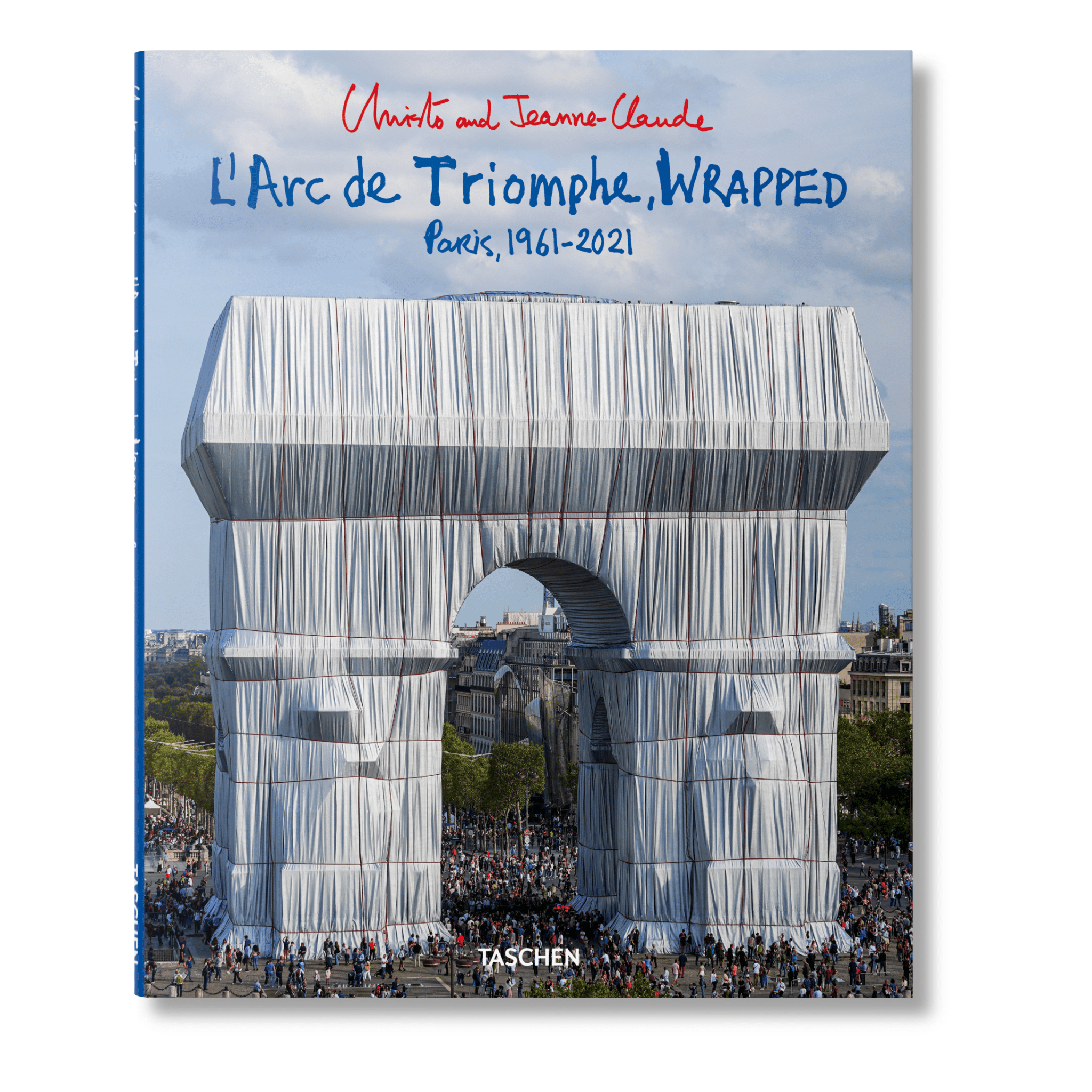 Christo and Jeanne-Claude. L’Arc de Triomphe, Wrapped (German, French, English)-POPvault