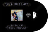 Fall Out Boy - So Much (For) Stardust [LP] Vinyl Record - POPvault