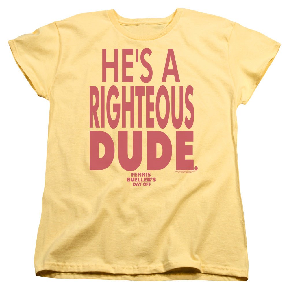 Ferris Buellers Day Off Righteous Dude Womens T Shirt Yellow Officially Licensed - POPvault