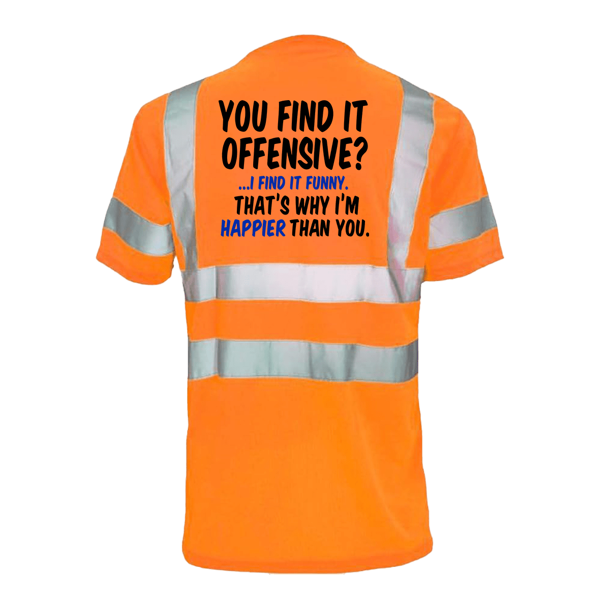 Happier Than You - Reflective Safety T-Shirt - POPvault