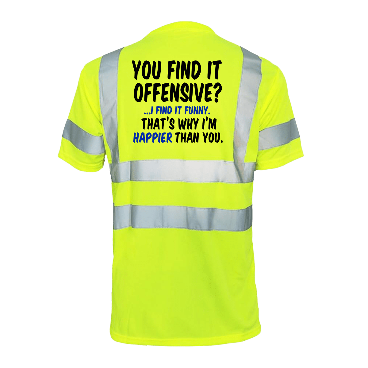 Happier Than You - Reflective Safety T-Shirt - POPvault