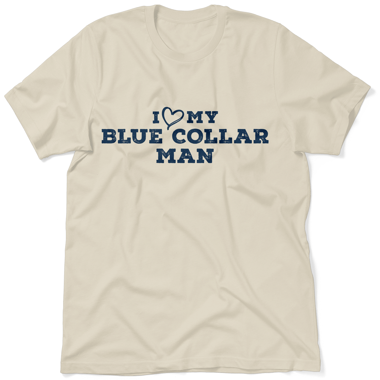I Love My Blue Collar Man T-Shirt - POPvault