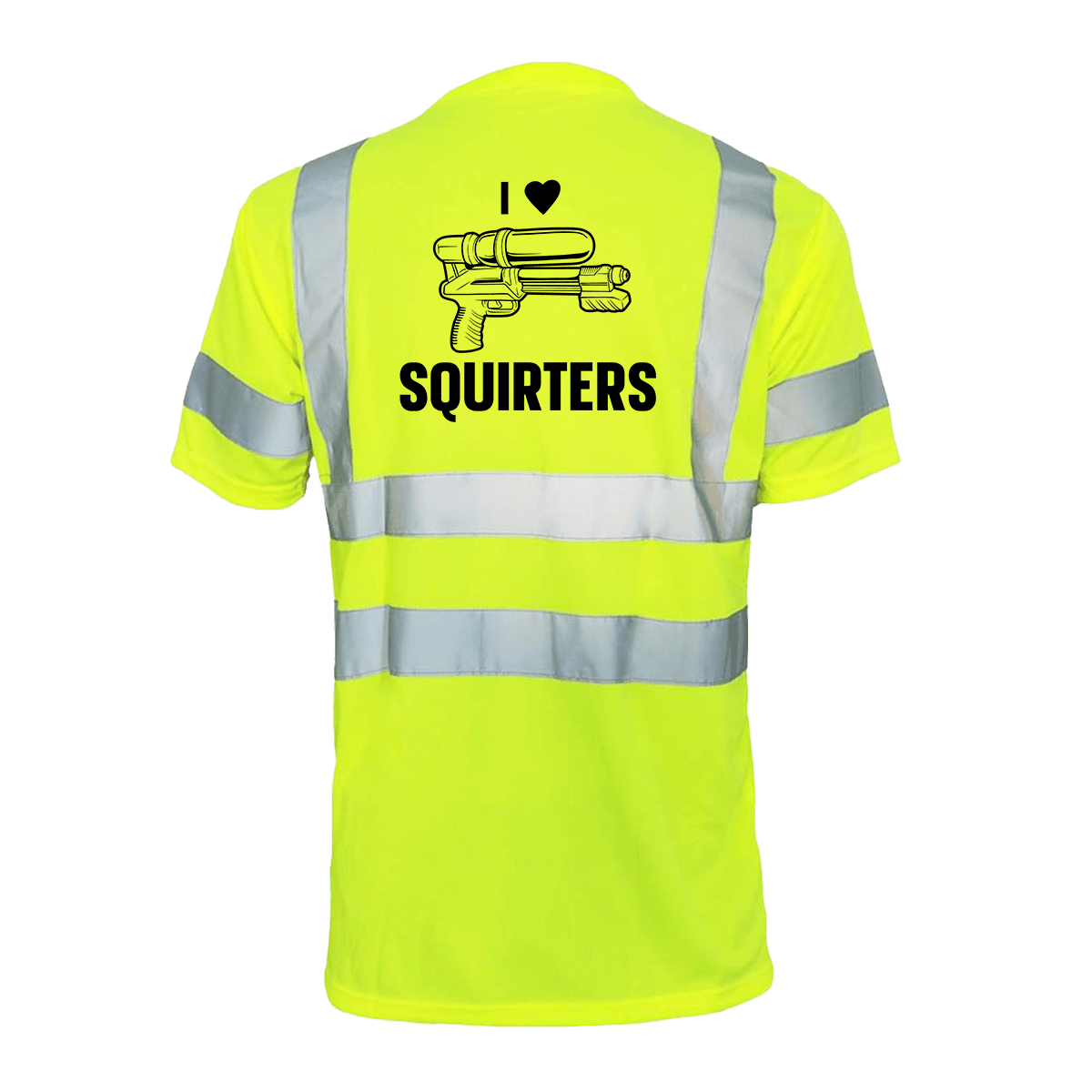 I Love Squirters - Reflective Safety T-Shirt - POPvault