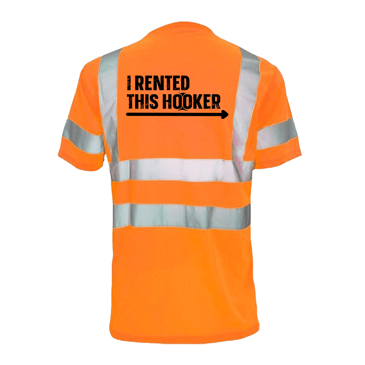 I Rented This Hooker - Reflective Safety T-Shirt - POPvault