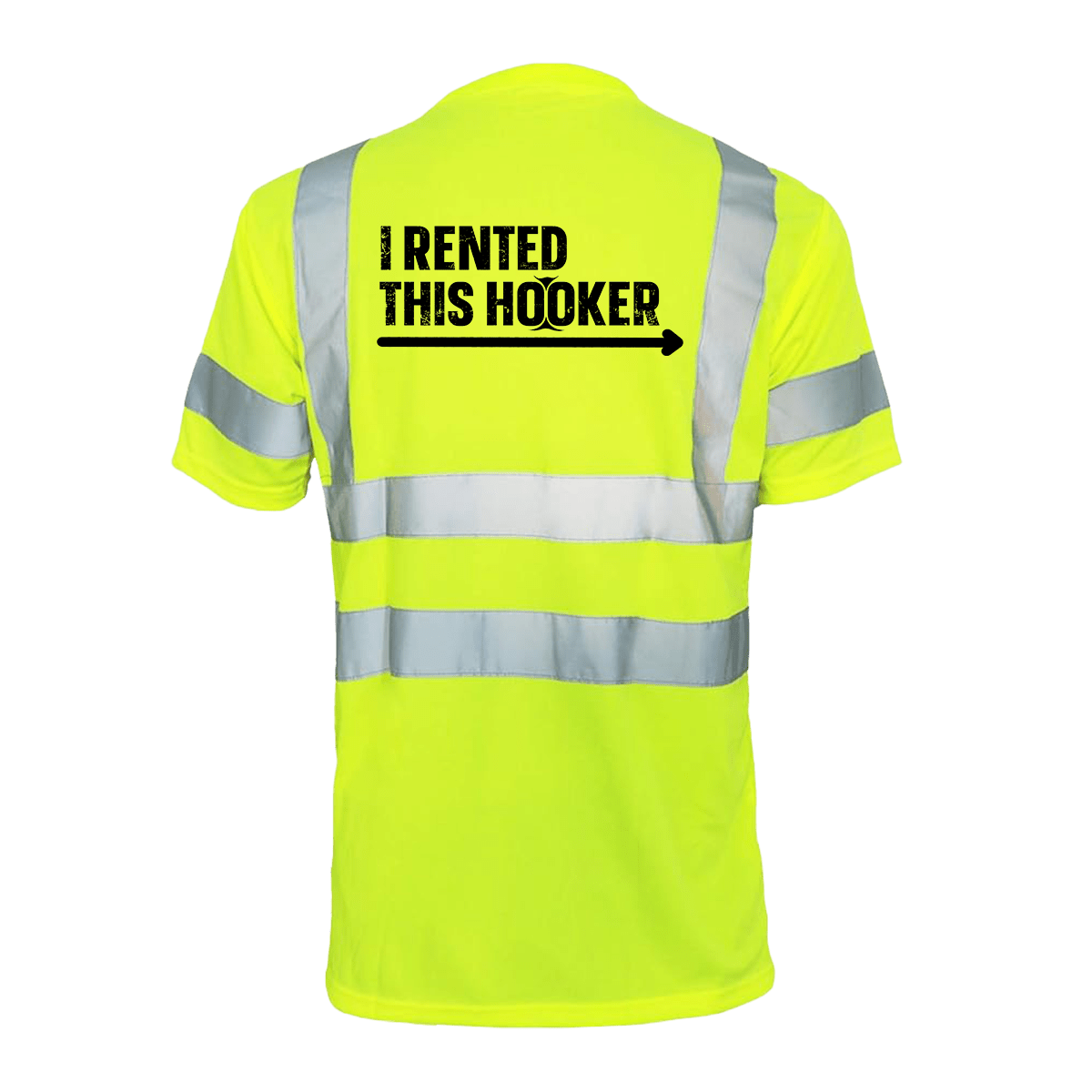 I Rented This Hooker - Reflective Safety T-Shirt - POPvault
