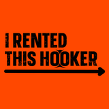 I Rented This Hooker - Safety Yellow Shirts - POPvault