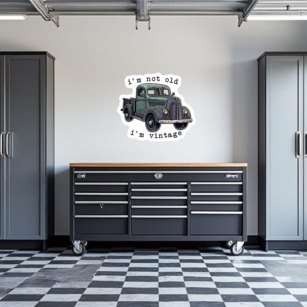 I'm Not Vintage Garage Wall Decal - POPvault