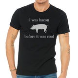 Men's I Was Bacon Before It Was Cool T-Shirt - POPvault