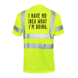 No Idea What I'm Doing - Reflective Safety T-Shirt - POPvault