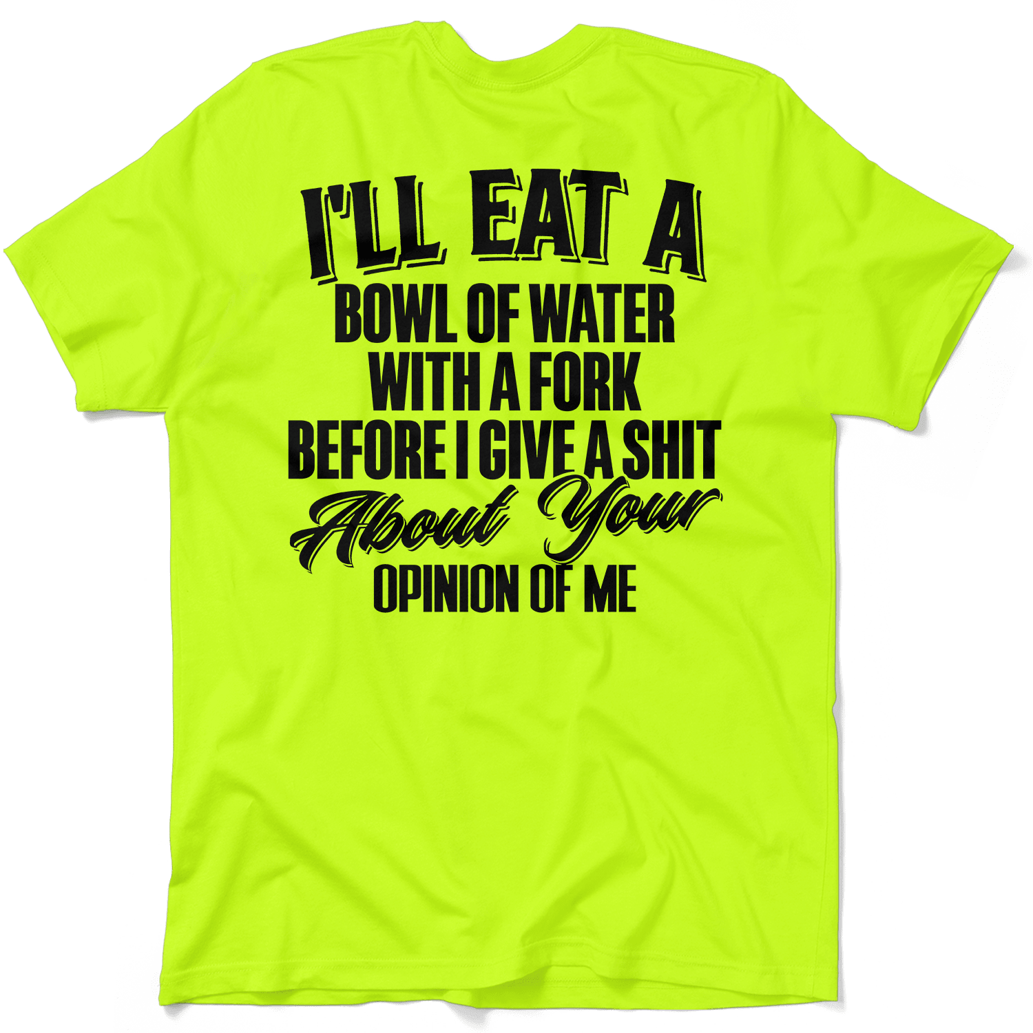 Opinion Of Me - Safety Hi - Vis T-Shirt - POPvault