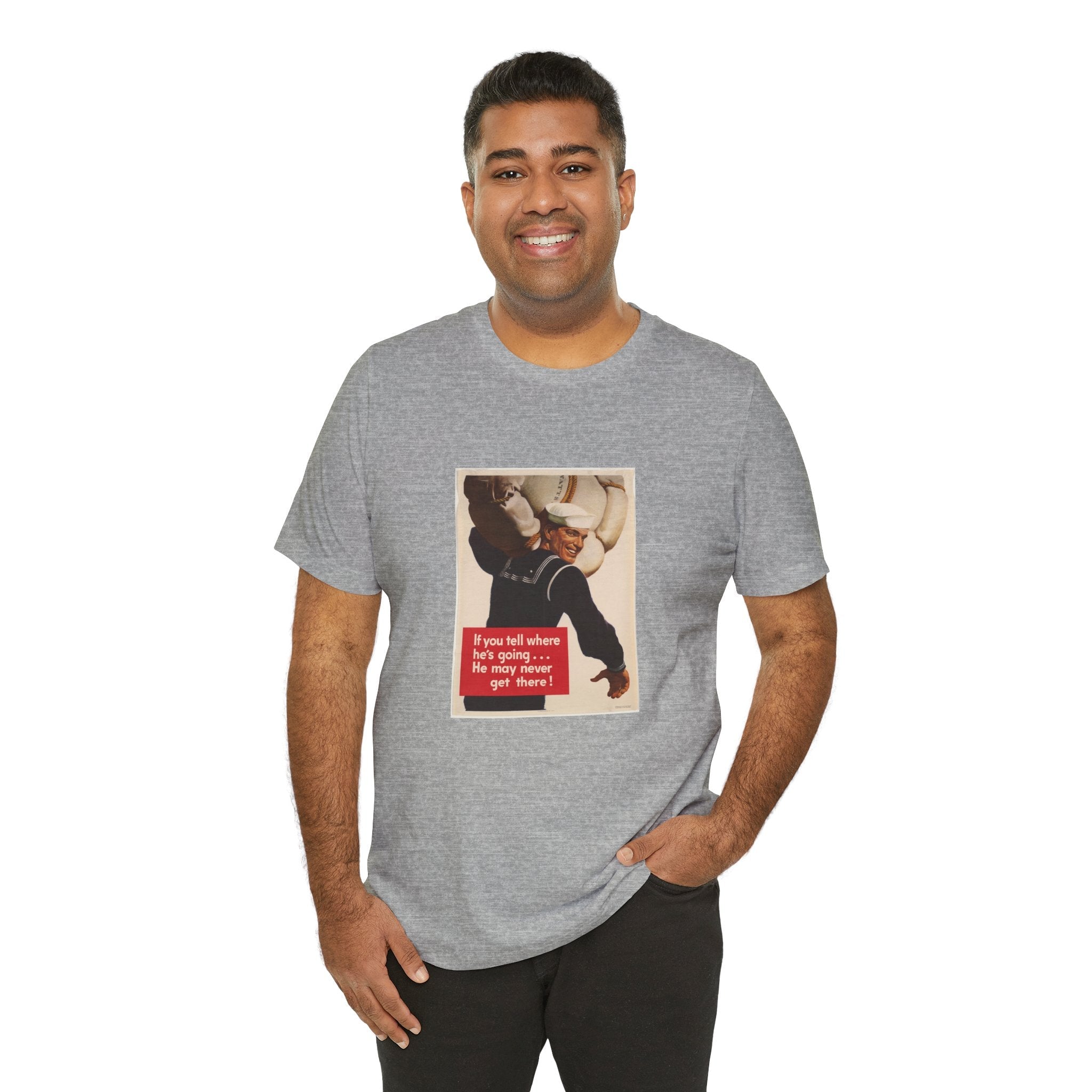 POP Culture Classics If You Tell Where He Is Going Unisex Jersey Short Sleeve T-Shirt - POPvault