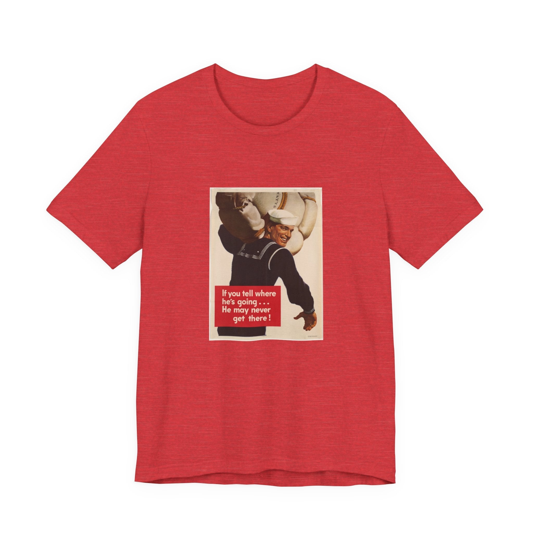 POP Culture Classics If You Tell Where He Is Going Unisex Jersey Short Sleeve T-Shirt - POPvault