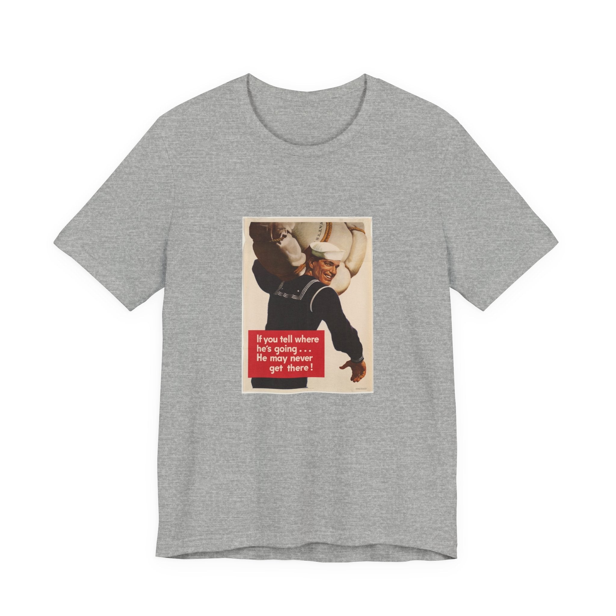 POP Culture Classics If You Tell Where He Is Going Unisex Jersey Short Sleeve T-Shirt - POPvault