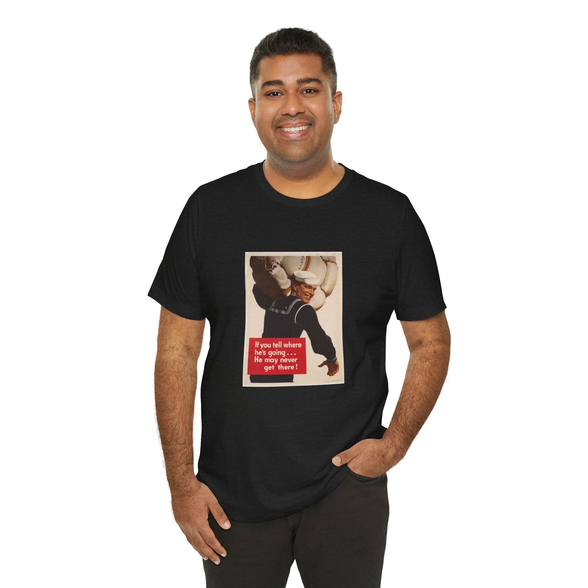 POP Culture Classics If You Tell Where He Is Going Unisex Jersey Short Sleeve T-Shirt - POPvault