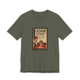 POP Culture Classics John Is Not Dull Unisex Jersey Short Sleeve T-Shirt - POPvault