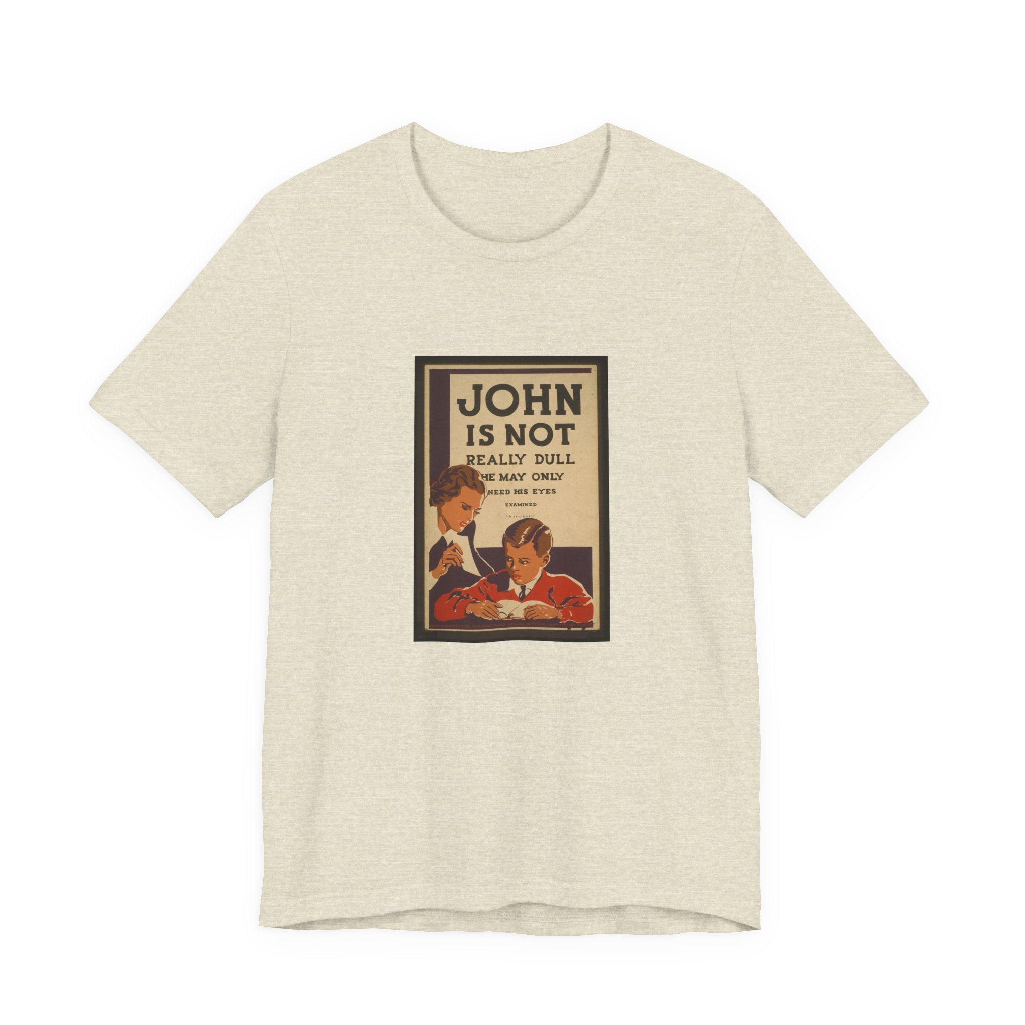 POP Culture Classics John Is Not Dull Unisex Jersey Short Sleeve T-Shirt - POPvault