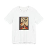 POP Culture Classics John Is Not Dull Unisex Jersey Short Sleeve T-Shirt - POPvault