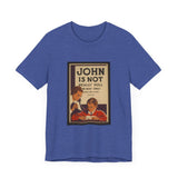 POP Culture Classics John Is Not Dull Unisex Jersey Short Sleeve T-Shirt - POPvault