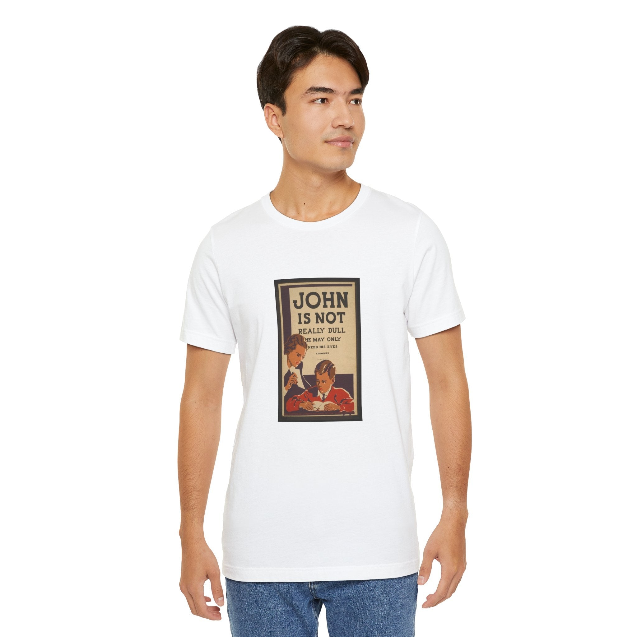POP Culture Classics John Is Not Dull Unisex Jersey Short Sleeve T-Shirt - POPvault