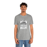 POP Culture Classics Liquor Shortage Unisex Jersey Short Sleeve T-Shirt - POPvault