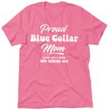 Proud Blue Collar Mom - T-Shirt - POPvault