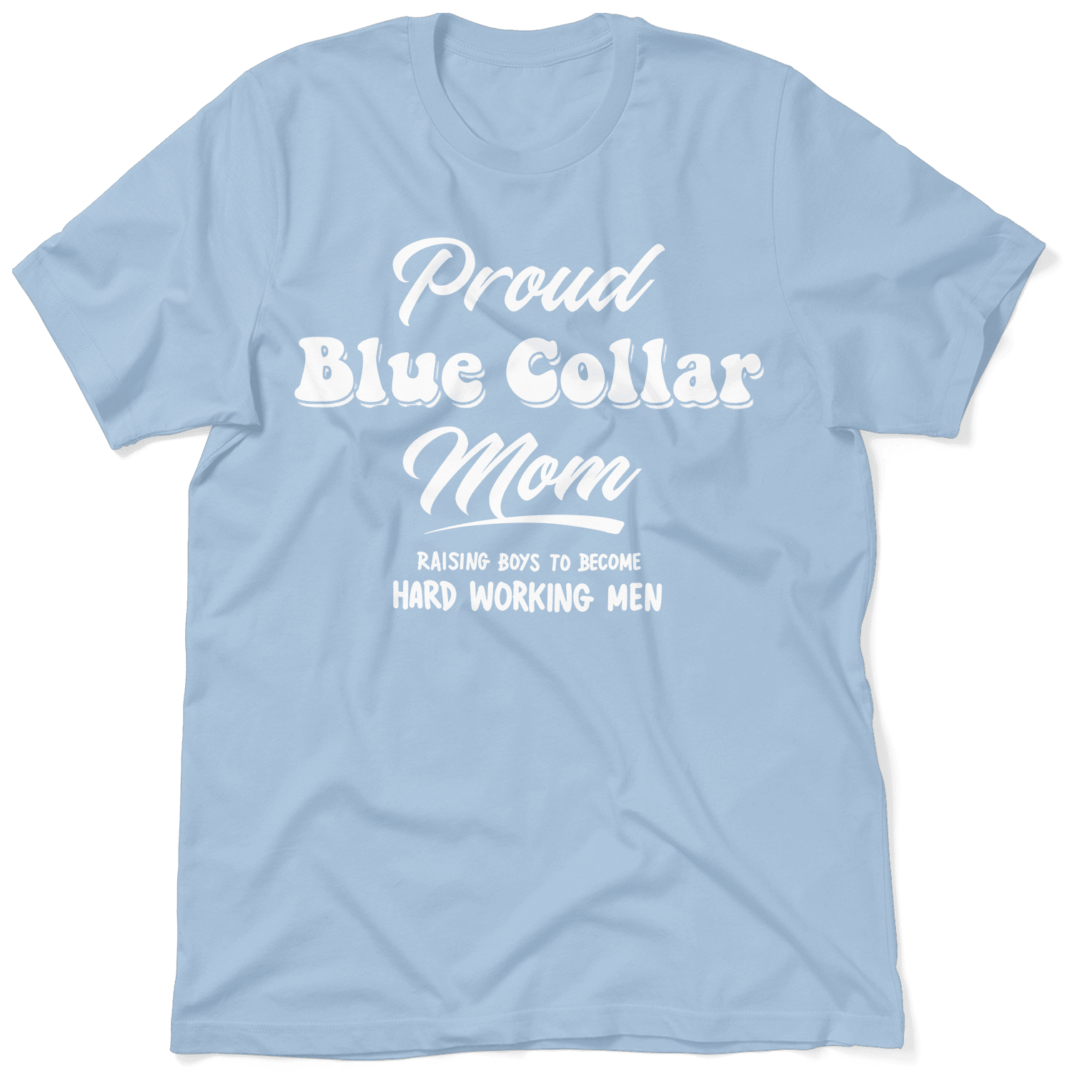 Proud Blue Collar Mom - T-Shirt - POPvault