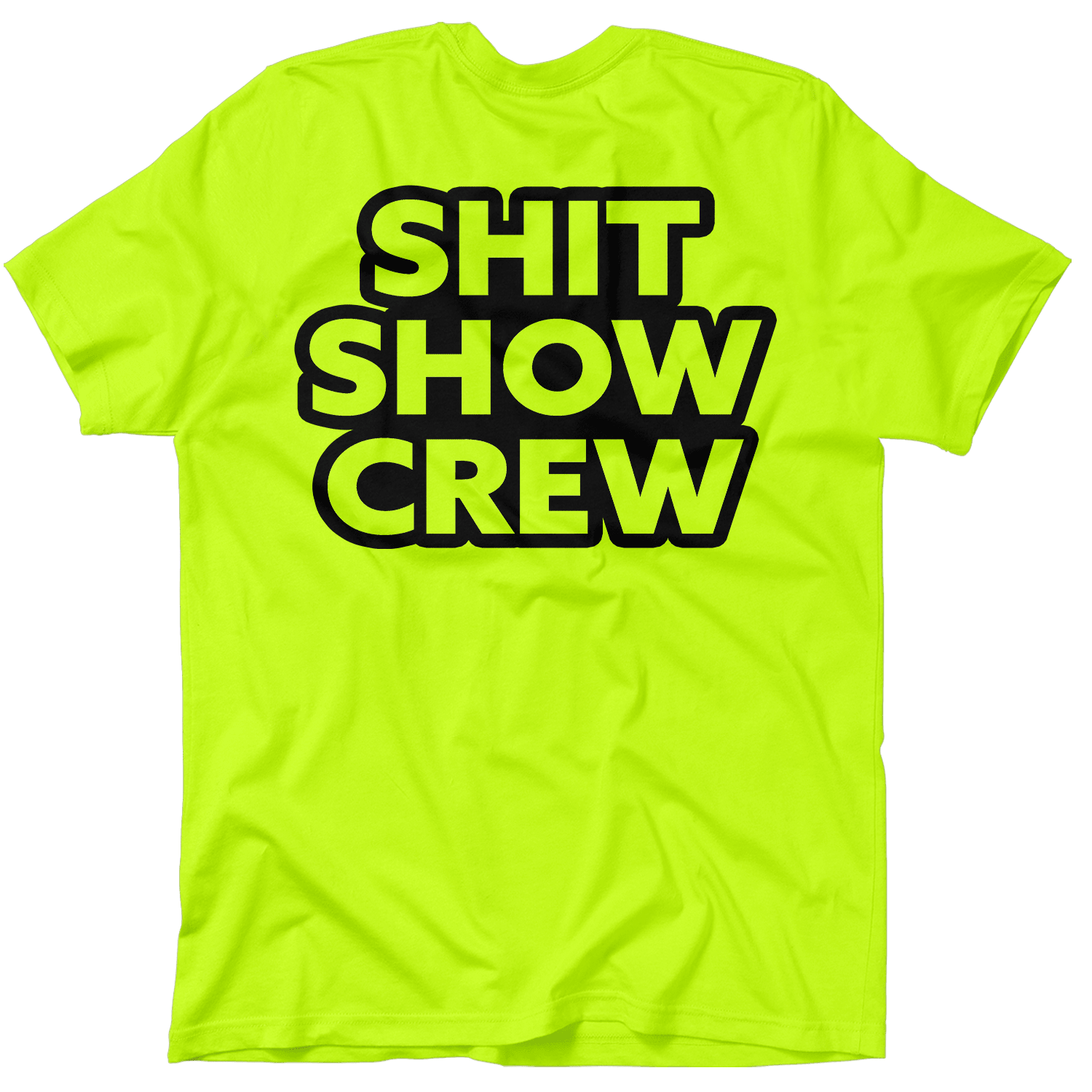 Shit Show Crew - Safety Yellow T-Shirt - POPvault