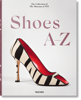 Shoes A–Z. The Collection of The Museum at FIT (German, French, English) (FFE) - POPvault