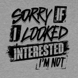 Sorry If I Looked Interested - Safety Yellow T-Shirt - POPvault