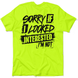 Sorry If I Looked Interested - Safety Yellow T-Shirt - POPvault