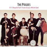 The Pogues - If I Should Fall From Grace With God [Vinyl] Vinyl Record - POPvault