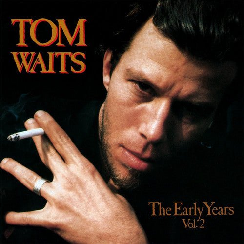 Tom Waits - The Early Years, Vol. 2 [LP] Vinyl Record - POPvault