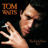 Tom Waits - The Early Years, Vol. 2 [LP] Vinyl Record - POPvault