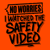 Watched the Safety Videos - Safety Workwear T-Shirt - POPvault