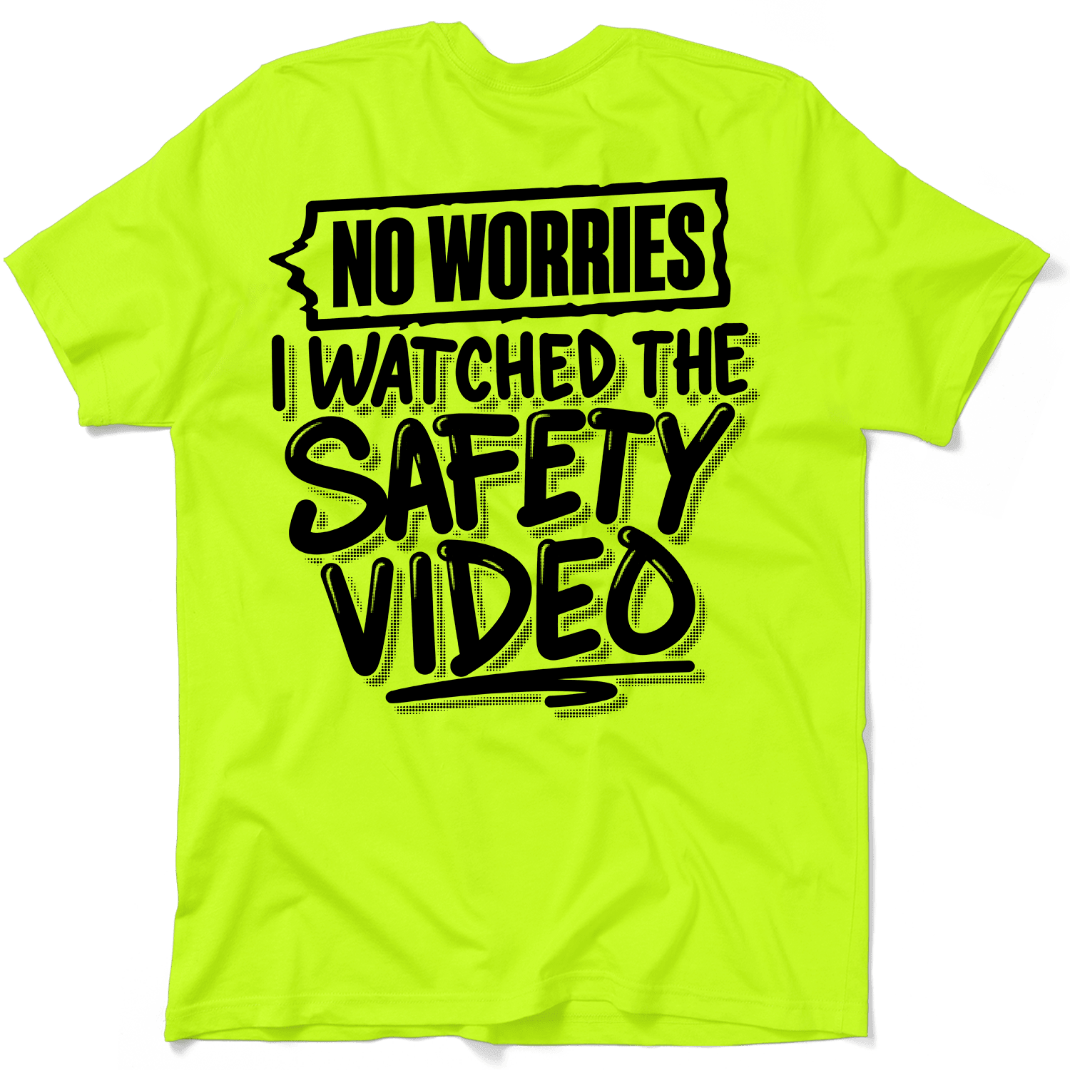 Watched the Safety Videos - Safety Workwear T-Shirt - POPvault